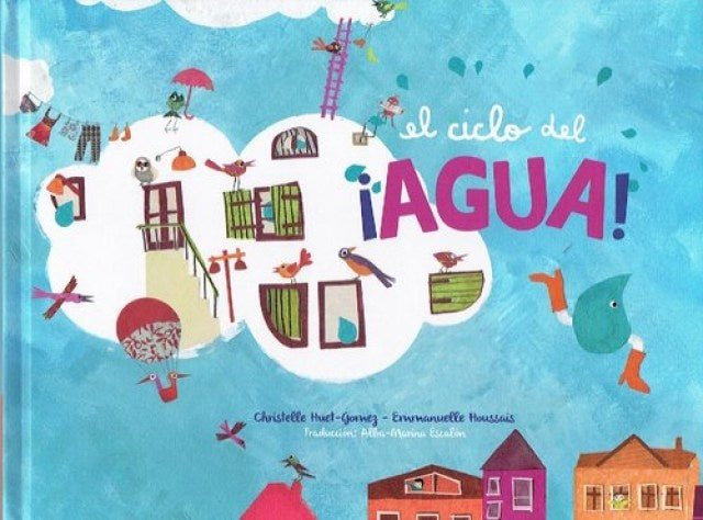 El ciclo del agua | Christelle Huet-Gomez y Emmanuelle Houssais