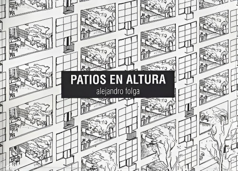 Patios en altura | ALEJANDRO FOLGA