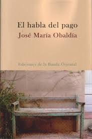 EL HABLA DEL PAGO | JORGE MARIA OBALDIA