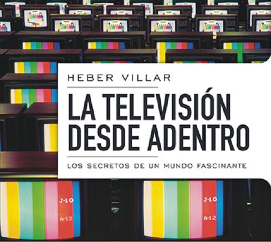 La televisión desde adentro | HEBER VILLAR