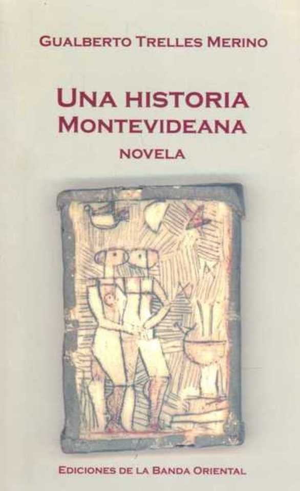 Una historia montevideana | GUALBERTO TRELLES MERINO