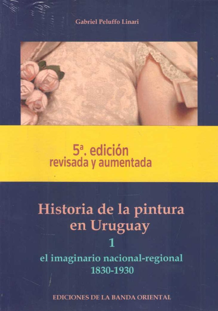 HISTORIA DE LA PINTURA EN URUGUAY. 2 T | GABRIEL PELUFFO LINARI