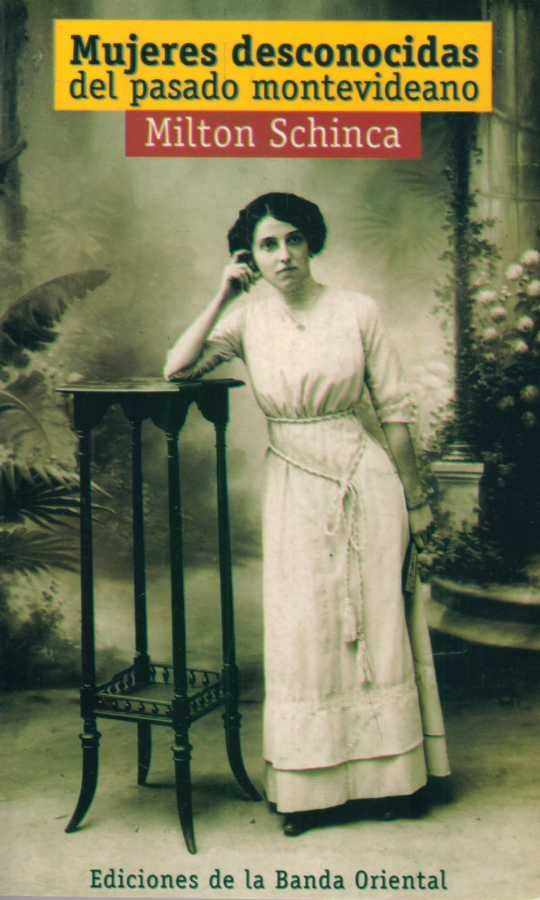 Mujeres desconocidas del pasado montevideano | MILTON SCHINCA