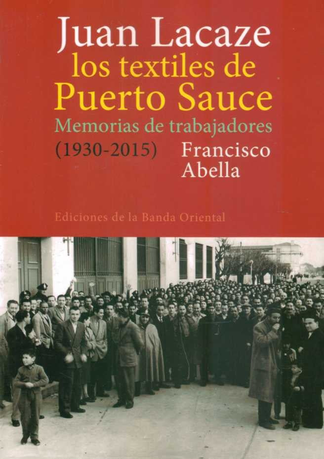 Juan Lacaze. Los textiles de Puerto Sauce | FRANCISCO ABELLA