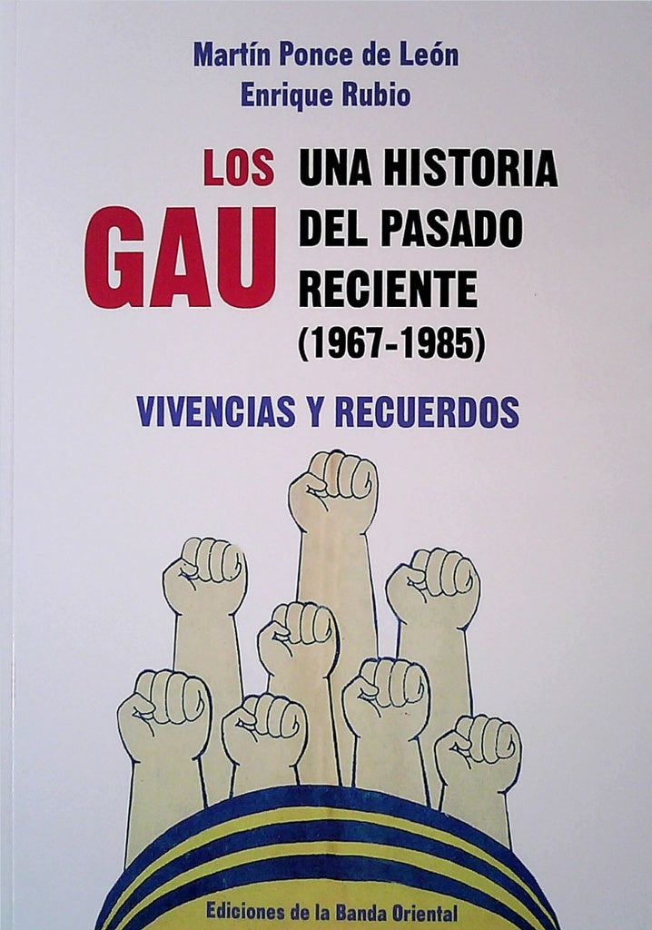 Los gau. Una historia del pasado reciente | RUBIO, Ponce de León