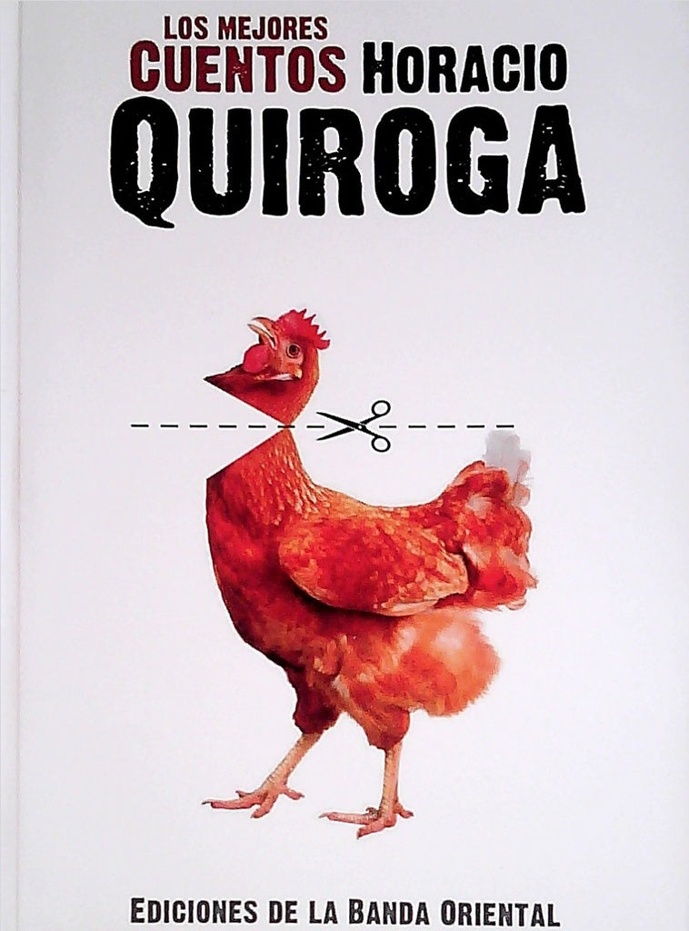 Los Mejores cuentos de Horacio Quiroga | HORACIO QUIROGA