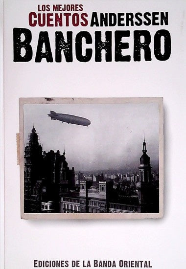 Los mejores cuentos de Anderssen Banchero | ANDERSSEN BANCHERO