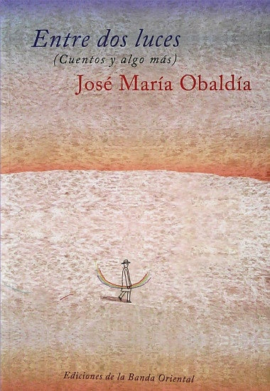 Entre dos luces | JOSE MARIA OBALDIA