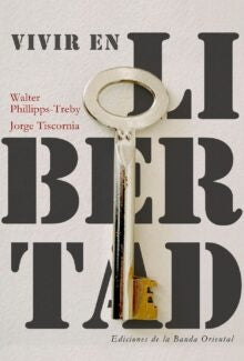 Vivir en Libertad | PHILLIPPS-TREBY, Tiscornia