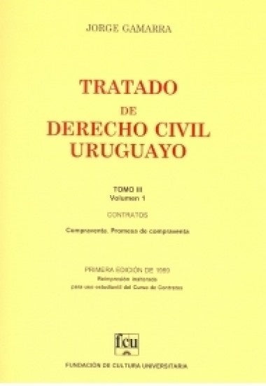 Tratado de Derecho Civil Uruguayo. Tomo III. Volúmen 1 | Jorge Gamarra