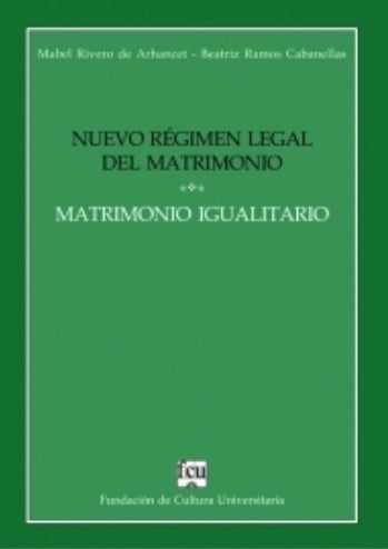 Nuevo régimen legal del matrimonio. Matrimonio igualitario | MABEL RIVERO - BEATRIZ RAMOS