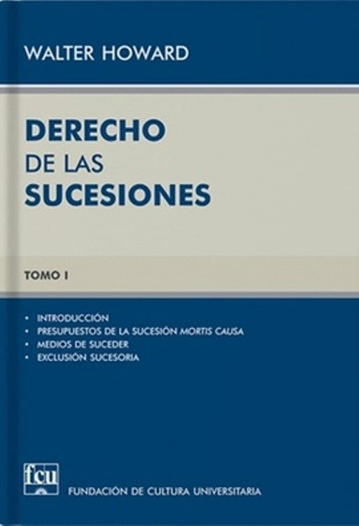 Derecho de las sucesiones. Tomo I | Walter Howard