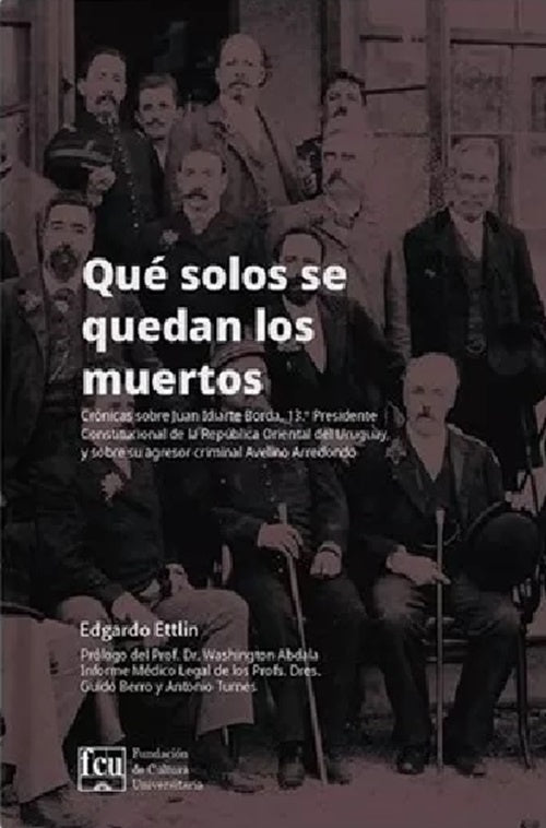 Qué solos se quedan los muertos | Edgardo Ettlin