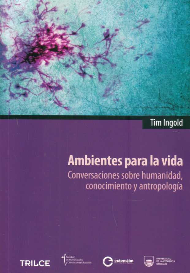 Ambientes para la vida | TIM INGOLD