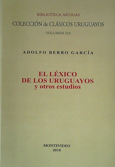 EL LEXICO DE LOS URUGUAYOS Y OTROS | ADOLFO BERRO GARCIA