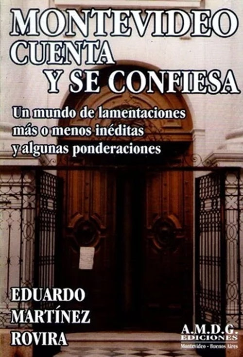 Montevideo cuenta y se confiesa | EDUARDO MARTINEZ ROVIRA