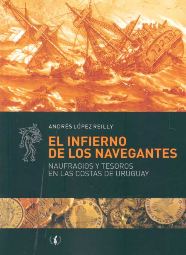 EL INFIERNO DE LOS NAVEGANTES | Andrés López Reilly