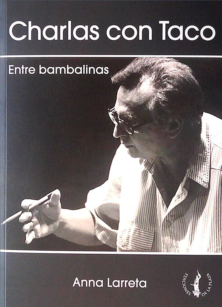 Charlas con Taco. Entre bambalinas | ANNA LARRETA