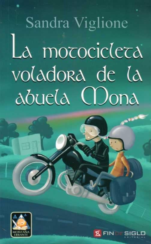 Motocicleta voladora de la abuela Mona | SANDRA VIGLIONE
