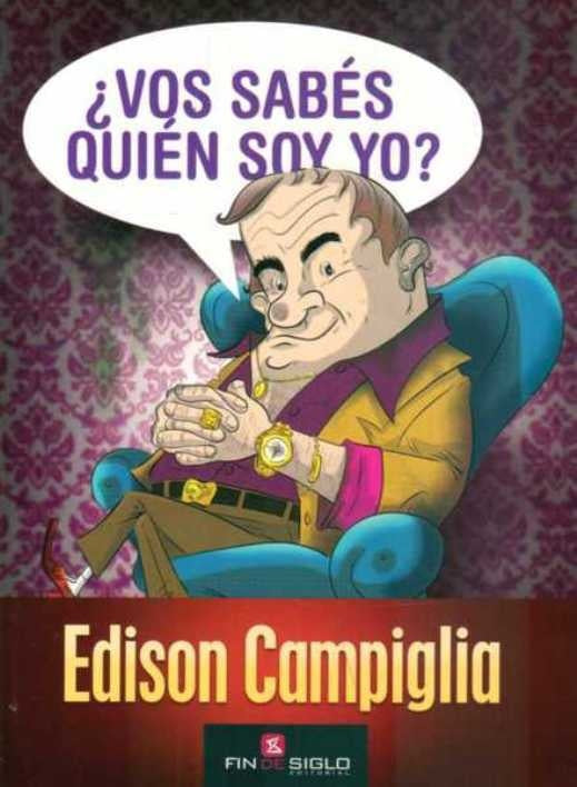 VOS SABES QUIEN SOY YO. EDISON CAMPIGLIA | COTELO RAFAEL (CAMPIGLIA EDISON)
