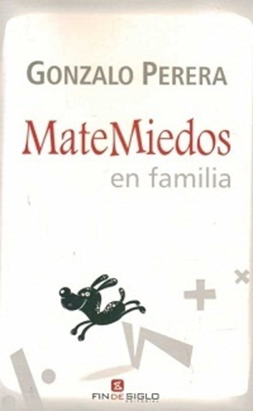 Matemiedos en familia | GONZALO PERERA