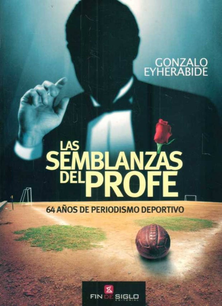 Las semblanzas del profe | GONZALO EYHERABIDE