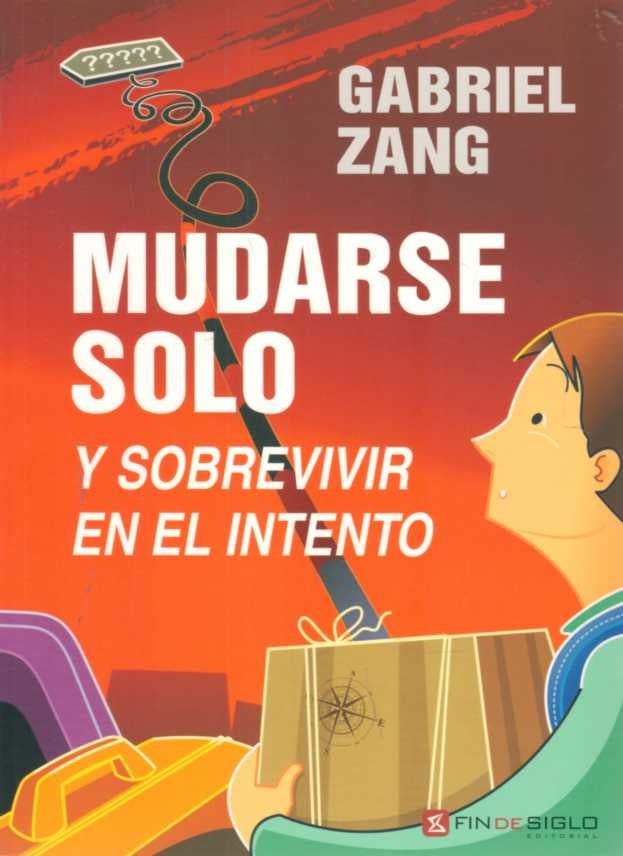 Mudarse solo y sobrevivir en el intento | GABRIEL ZANG