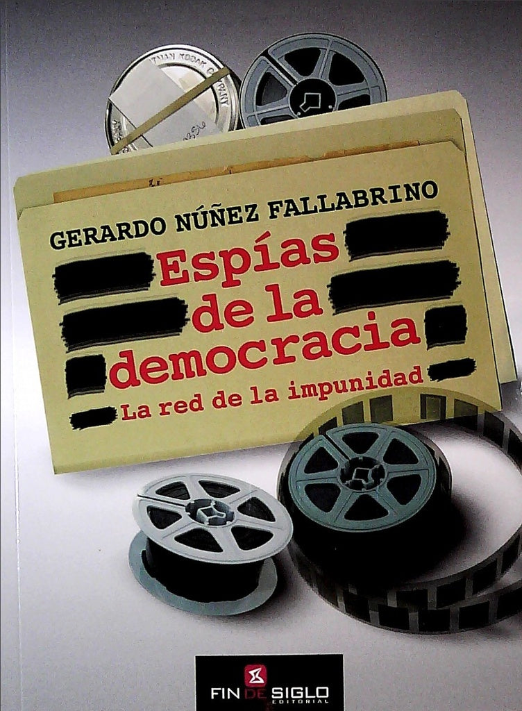 Espias de la democracia | GERARDO NUÑEZ FALLABRINO