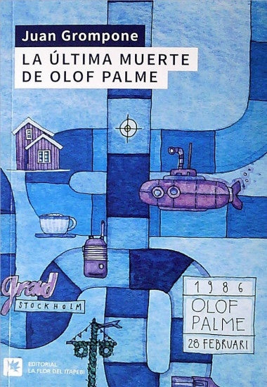 La última muerte de Olof Palme | JUAN GROMPONE