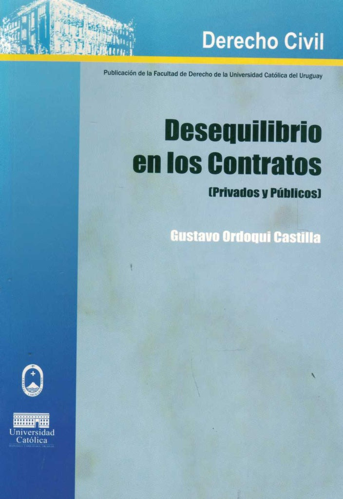 Desequilibrio en los contratos (Privados y públicos) | Gustavo Ordoqui Castilla