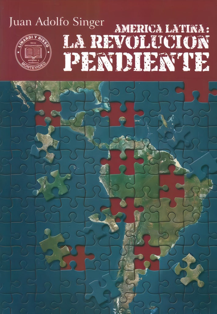 América Latina: la revolución pendiente
| Juan Adolfo Singer