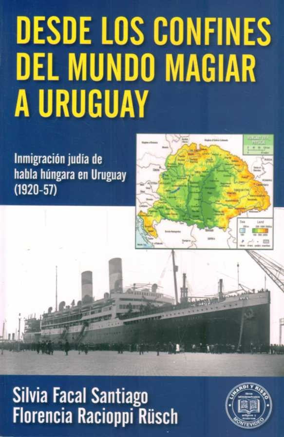 Desde los confines del mundo magiar a Uruguay | SILVIA FACALA SANTIAGO - FLORENCIA RACIOPPI RUSCH