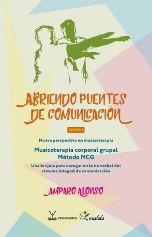 Abriendo puentes de comunicación. Tomo 1 | AMPARO ALONSO SANZ