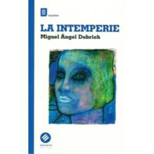La intemperie | MIGUEL ANGEL DOBRICH
