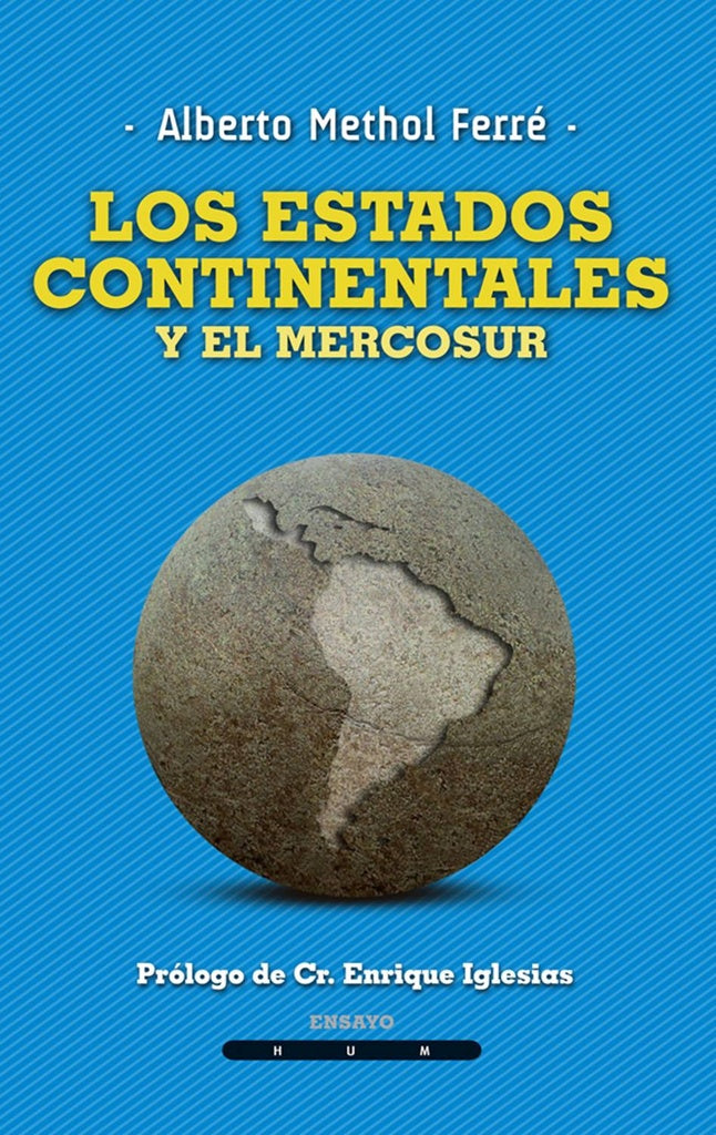 Los estados continentales y el Mercosur | ALBERTO METHOL FERRE