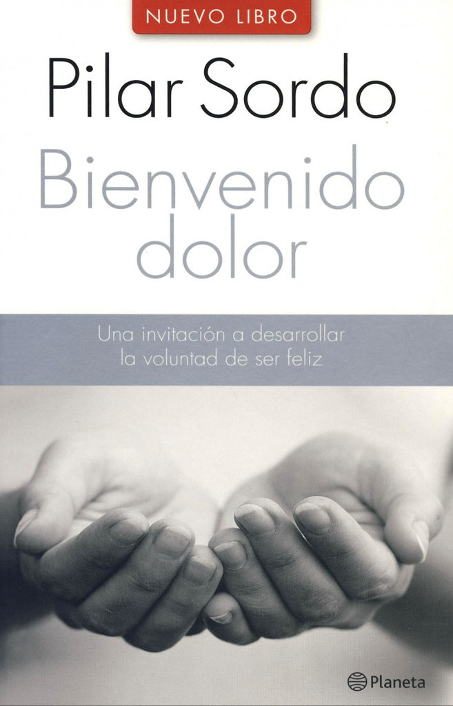 Bienvenido dolor | Pilar Sordo