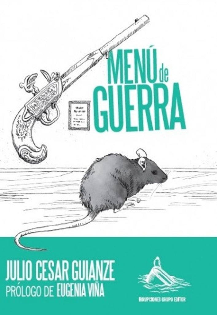 Menú de guerra | Julio César Guianze