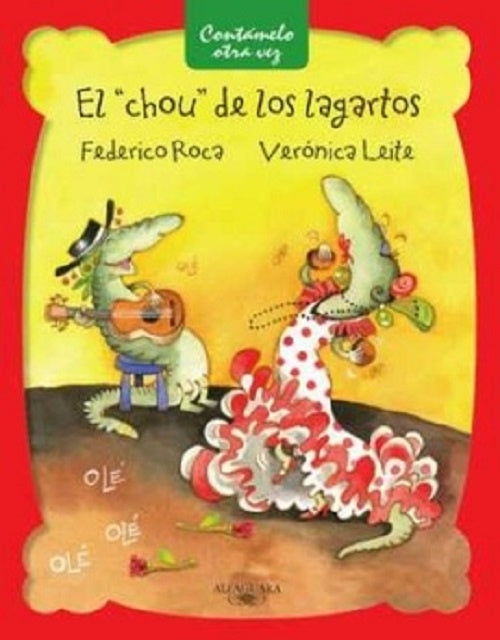 El chou de los lagartos | FEDERICO ROCA - VERONICA LEITE