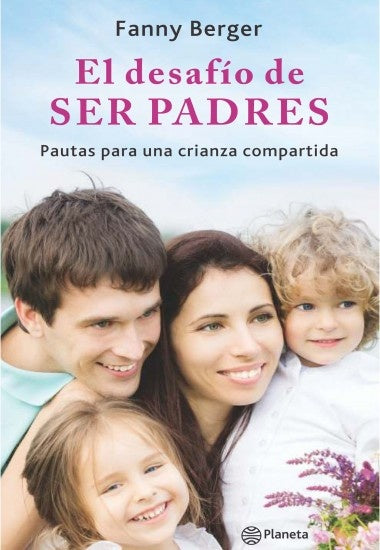 El desafío de ser padres | FANNY BERGER