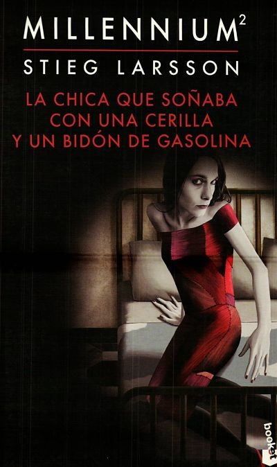 La chica que soñaba con una cerilla y un bidón de gasolina. Millennium 2 | Stieg Larsson