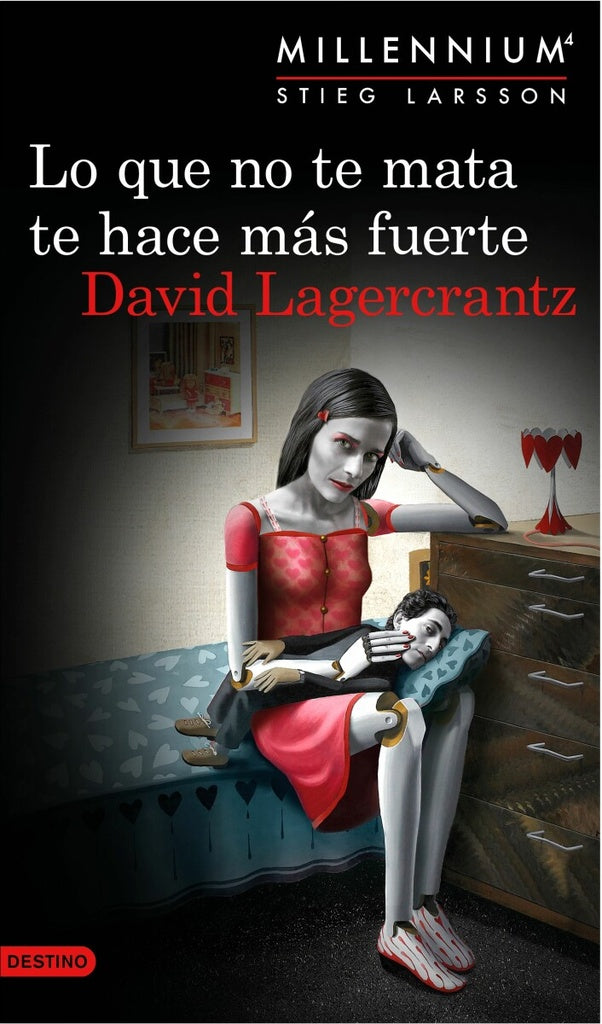 Lo que no te mata te hace más fuerte | STIEG LARSSON