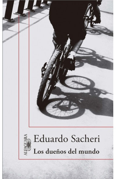 Los dueños del mundo | EDUARDO SACHERI