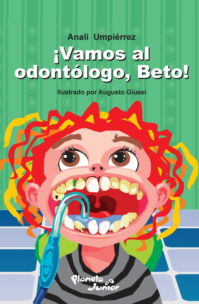 Vamos al odontólogo, Beto! | ANALI UMPIERREZ