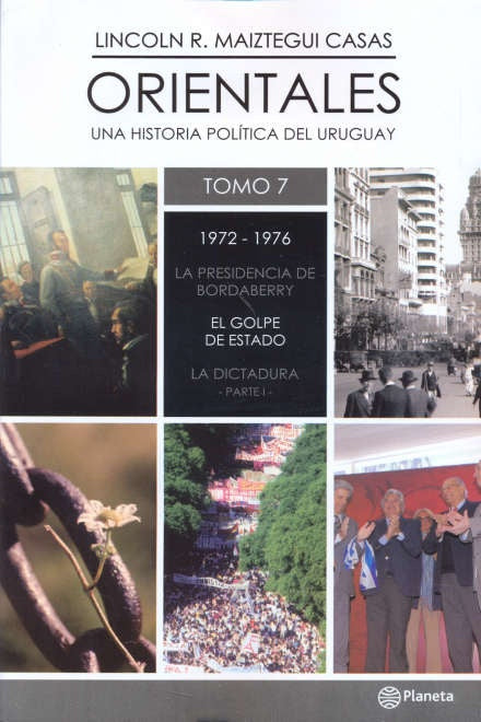 Orientales 7. De 1972 a 1976 | Lincoln Maiztegui Casas