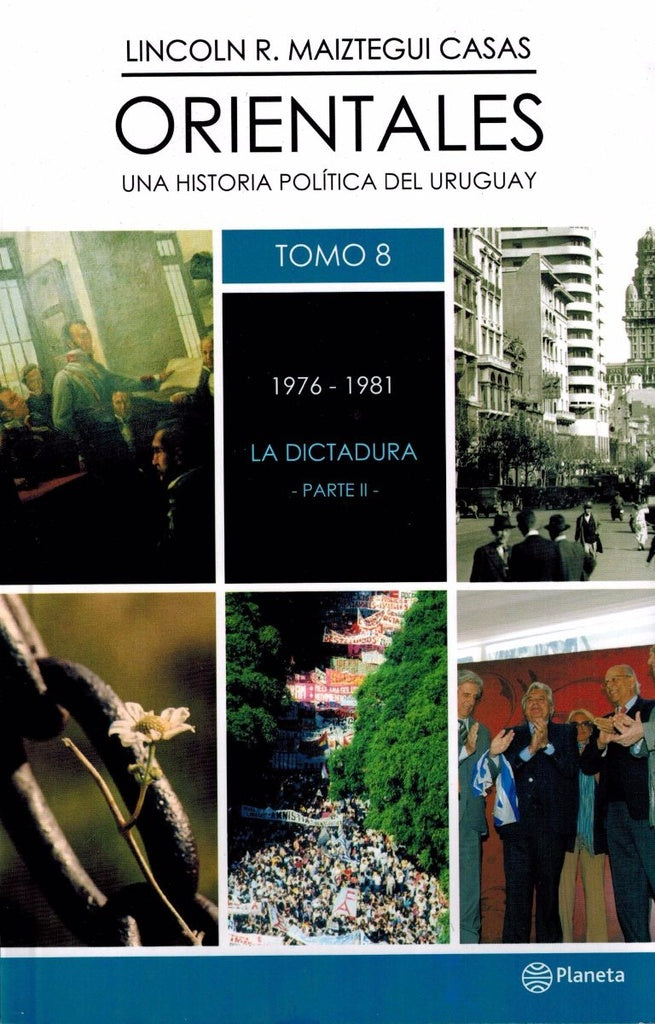 Orientales 8. De 1976 a 1981 | Lincoln Maiztegui Casas