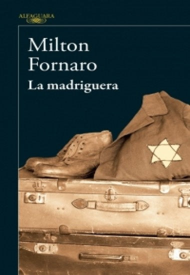 La madriguera | MILTON FORNARO