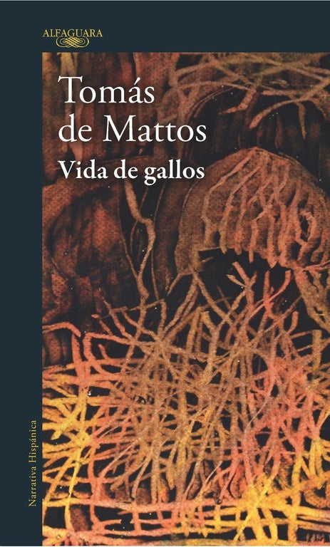 VIDA DE GALLOS | TOMAS DE MATTOS