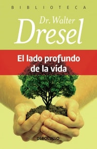 El lado profundo de la vida | Walter Dresel
