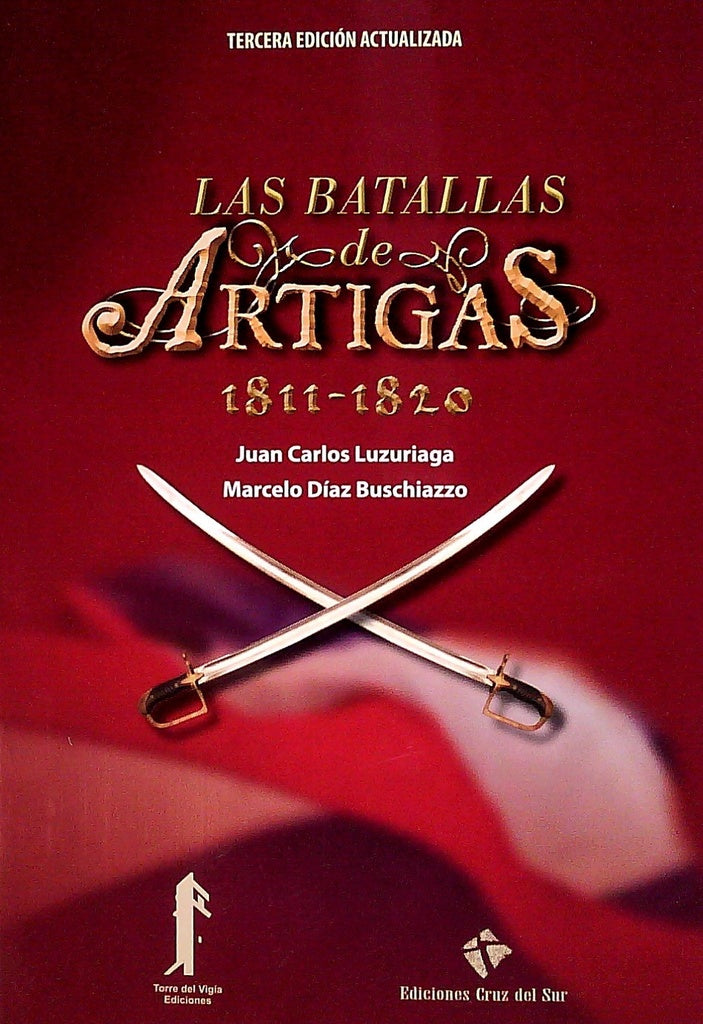 Las batallas de Artigas 18111820
| CARLOS LUZURIAGA, Díaz Buschiazzo