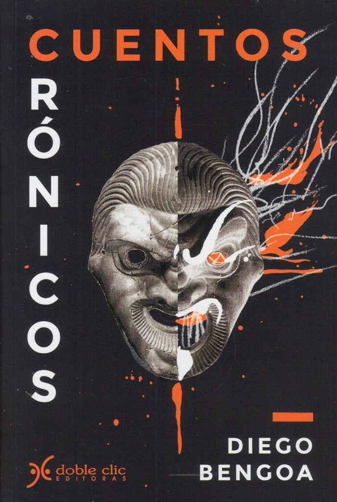 Cuentos crónicos | DIEGO BENGOA